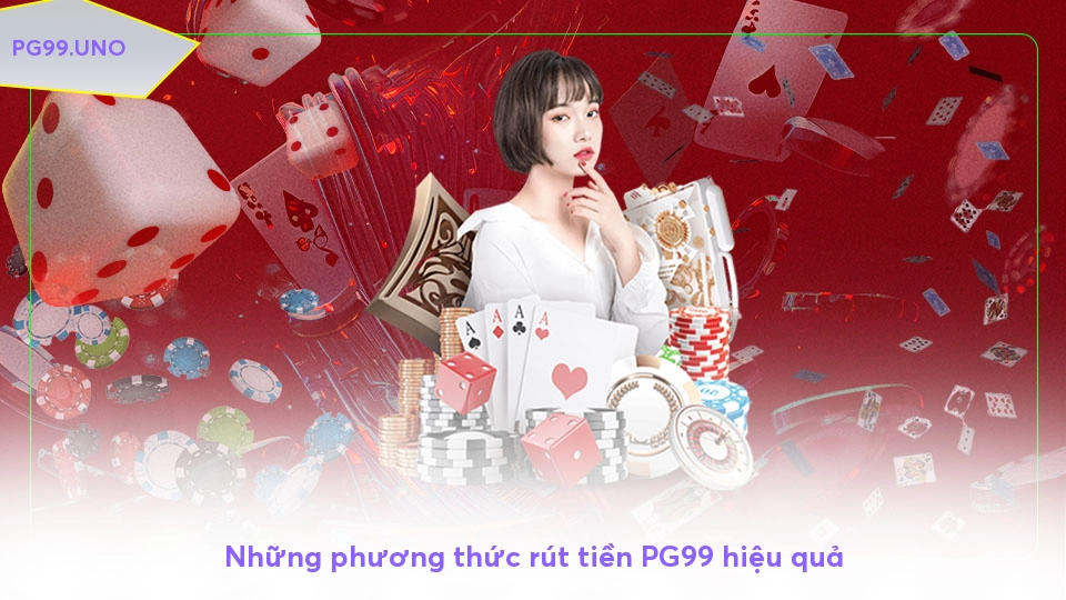 Những phương thức rút tiền PG99 hiệu quả