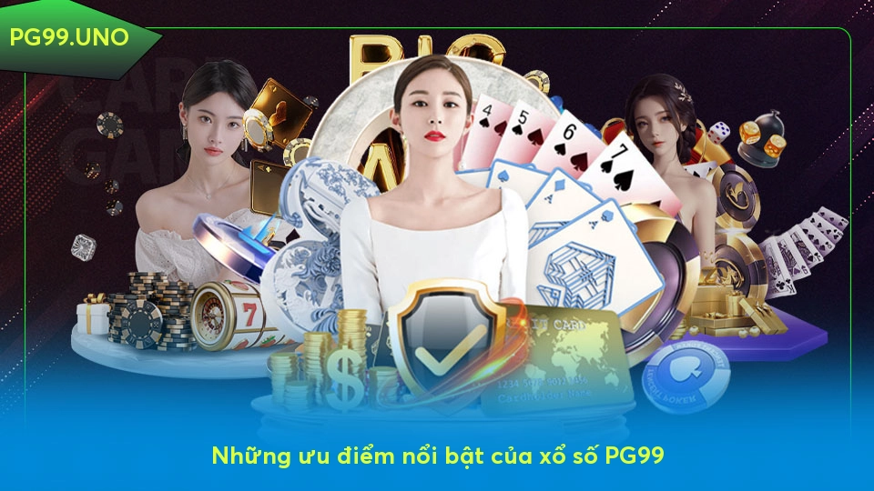 Xổ số PG99 - Cơ hội giải trí và đổi đời cho người chơi lô đề online Những ưu điểm nổi bật của xổ số PG99